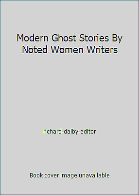 Modern Ghost Stories By Noted Women Writers by A.L. Barker