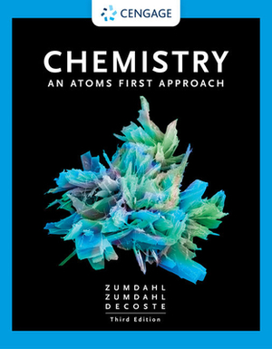 Chemistry: An Atoms First Approach by Steven S. Zumdahl, Donald J. DeCoste, Susan A. Zumdahl