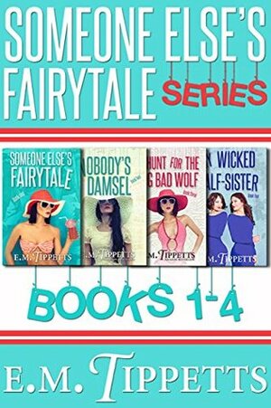 Someone Else's Fairytale Box Set by E.M. Tippetts