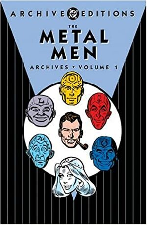 The Metal Men Archives, Vol. 1 by Robert Kanigher