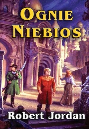 Ognie niebios by Robert Jordan