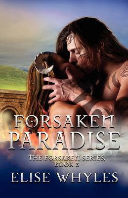 Forsaken Paradise by Elise Whyles