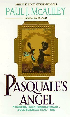 Pasquale's Angel by Paul J. McAuley