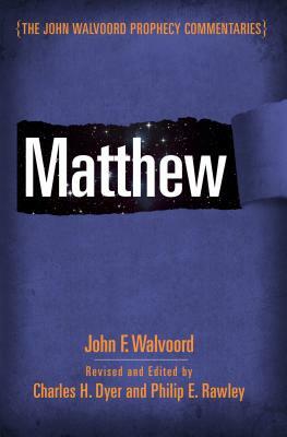 Matthew by Charles H. Dyer, John F. Walvoord