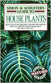 Simon & Schuster's Guide to House Plants by Alessandro Chiusoli, Alessandro Chuisoli, Maria Luisa Boriani