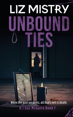 Unbound Ties by Liz Mistry