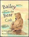 Bailey the Bear Cub by Jeska Verstegen, Nannie Kuiper