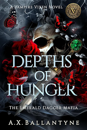 Depths of Hunger: A Vampire Mafia Romantasy Novel by A.X. Ballantyne