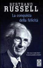 La conquista della felicità by Giuliana Pozzo Galeazzi, Bertrand Russell