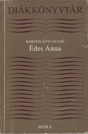 Édes Anna by Dezső Kosztolányi