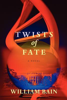 Twists of Fate by William Bain