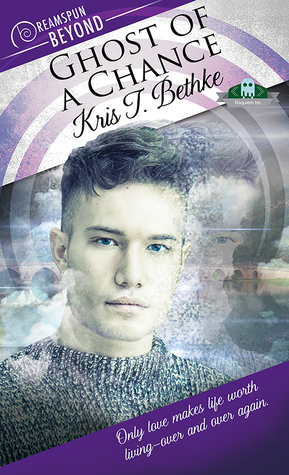 Ghost of a Chance by Kris T. Bethke