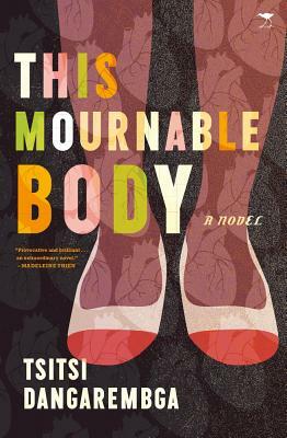 This Mournable Body by Tsitsi Dangarembga