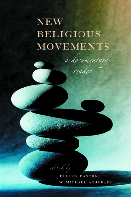 New Religious Movements: A Documentary Reader by 