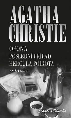 Opona.Poslední případ Hercula Poirota. by Agatha Christie, Veronika Volhejnová