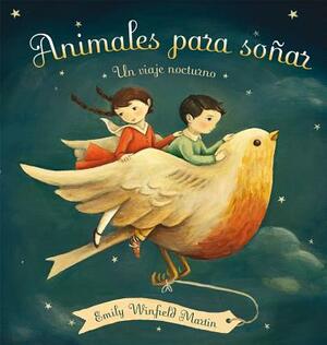 Animales Para Sonar by Emily Winfield Martin