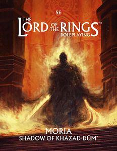 The Lord of the Rings Roleplaying 5e: Moria: Shadow of Khazad-Dum by Michele Garbuggio, Francesco Nepitello, Lorenzo Perassi, Gareth Hanrahan