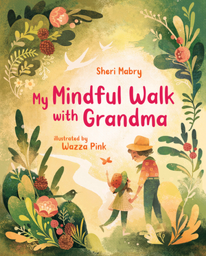 My Mindful Walk with Grandma by Sheri Mabry