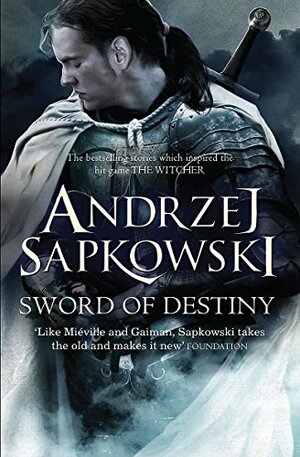 Sword of Destiny by Andrzej Sapkowski