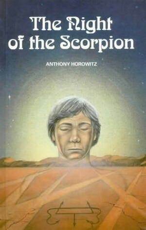The Night of the Scorpion by Anthony Horowitz