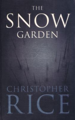 The Snow Garden by Christopher Rice