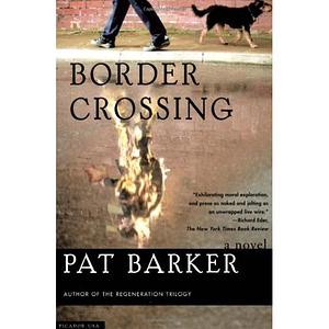 Border Crossing by Pat Barker