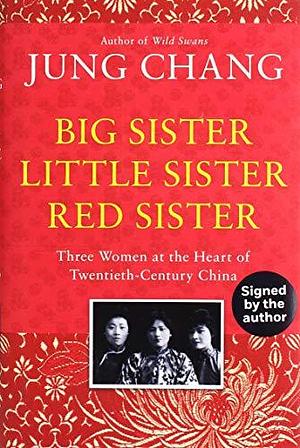 Big Sister Little Sister Red Sister by Jung Chang