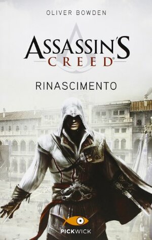 Assassin's Creed: Rinascimento by Oliver Bowden