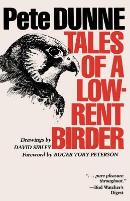 Tales of a Low-Rent Birder by Pete Dunne