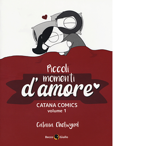 Piccoli momenti d'amore: Catana Comics volume 1 by Catana Chetwynd