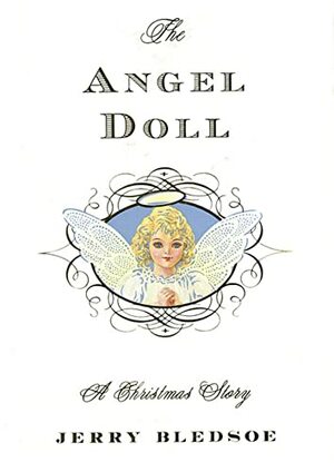 The Angel Doll: A Christmas Story by Jerry Bledsoe