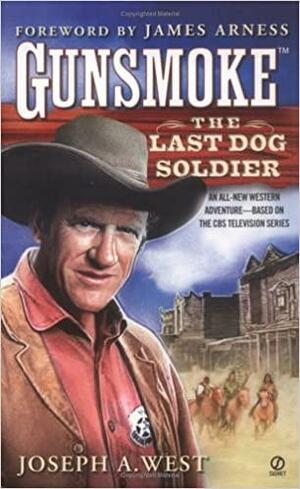The Last Dog Soldier by Joseph A. West, James Arness