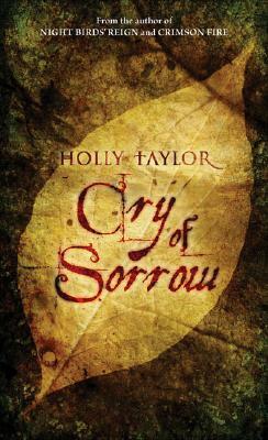 Cry of Sorrow by Holly Taylor