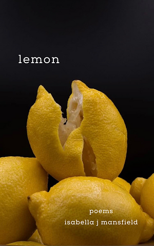 lemon by Isabella J. Mansfield