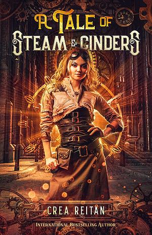 A Tale of Steam & Cinders by Crea Reitan