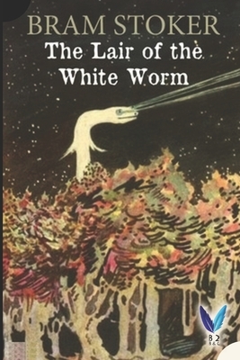 The Lair of the White Worm by Bram Stoker