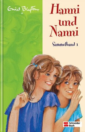 Hanni und Nanni. Sammelband 1 by Christa Kupfer, Enid Blyton