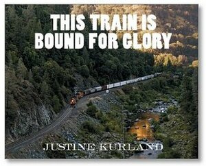 This Train Is Bound for Glory by Justine Kurland