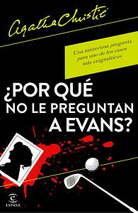 ¿Por qué no le preguntan a Evans? by Agatha Christie