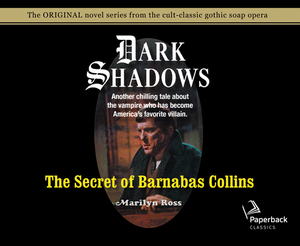 The Secret of Barnabas Collins (Library Edition), Volume 7 by Marilyn Ross