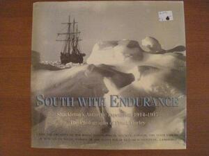 South with Endurance: Shackleton's Antarctic Expedition 1914-1917 by Frank Hurley