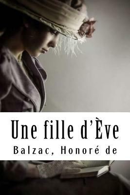 Une Fille d'Ève by Honoré de Balzac