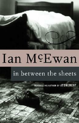 In Between the Sheets by Ian McEwan