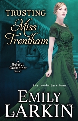 Trusting Miss Trentham by Emily Larkin