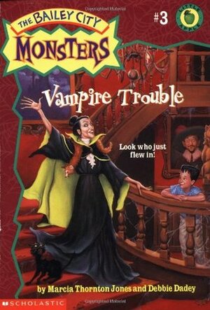 Vampire Trouble by Debbie Dadey, Marcia Thornton Jones