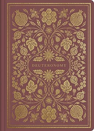 ESV Illuminated Scripture Journal: Deuteronomy by Crossway