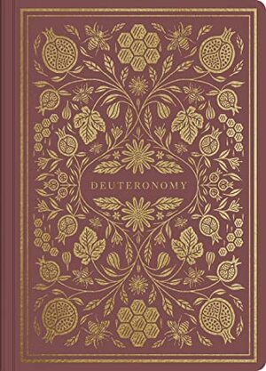 ESV Illuminated Scripture Journal: Deuteronomy by Crossway