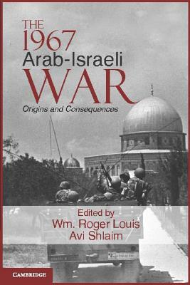 The 1967 Arab-Israeli War: Origins and Consequences by 
