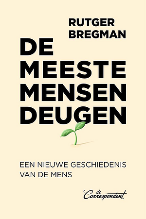 De meeste mensen deugen by Rutger Bregman