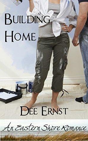 Building Home by Dee Ernst